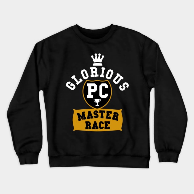 Glorious PC Master Race Crewneck Sweatshirt by kaliyuga